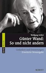 Günter Wand: So und nicht anders