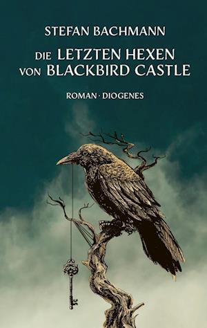 Die letzten Hexen von Blackbird Castle
