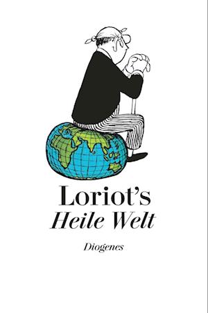 Loriots heile Welt