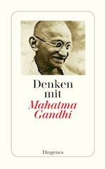 Denken mit Mahatma Gandhi