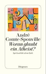 Woran glaubt ein Atheist?