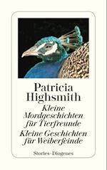 Kleine Mordgeschichten für Tierfreunde. Kleine Geschichten für Weiberfeinde