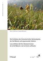 Die Orchideen des Schweizerischen Nationalparks, der Val Müstair und angrenzender Gebiete