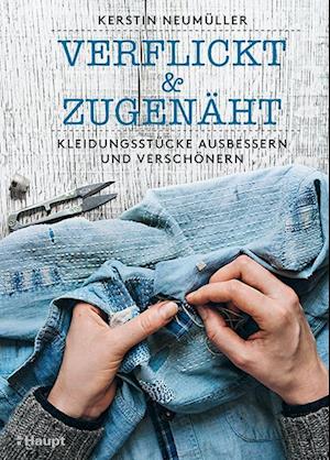 verflickt & zugenäht