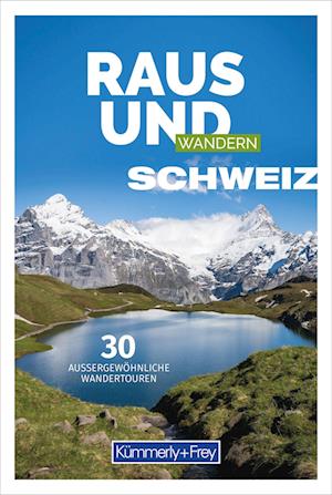 Raus und Wandern Schweiz