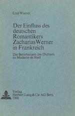 Der Einfluss Des Deutschen Romantikers Zacharias Werner in Frankreich