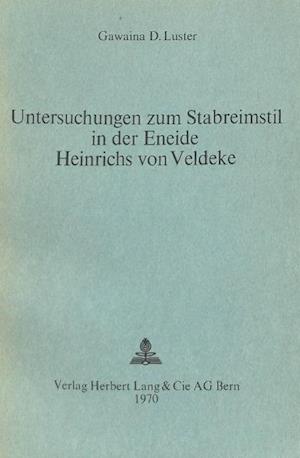 Untersuchungen Zum Stabreimstil in Der Eneide Heinrichs Von Veldeke