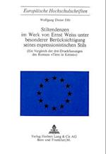 Stiltendenzen Im Werk Von Ernst Weiss Unter Besonderer Beruecksichtigung Seines Expressionistischen Stils