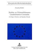 Studien Zu Grimmelshausens Landstoertzerin Courasche