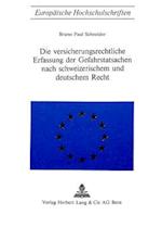 Die Versicherungsrechtliche Erfassung Der Gefahrstatsachen Nach Schweizerischem Und Deutschem Recht