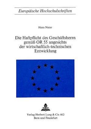 Die Haftpflicht Des Geschaeftsherrn Gemaess or 55 Angesichts Der Wirtschaftlich-Technischen Entwicklung