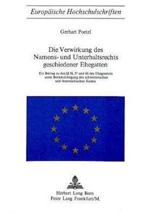 Die Verwirkung Des Namens- Und Unterhaltsrechts Geschiedener Ehegatten