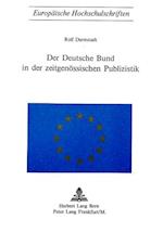 Der Deutsche Bund in Der Zeitgenoessischen Publizistik