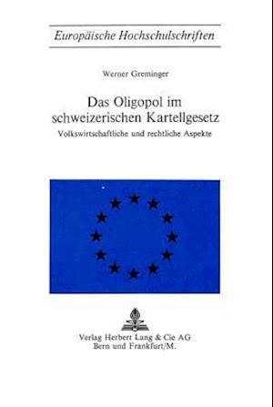 Das Oligopol Im Schweizerischen Kartellgesetz