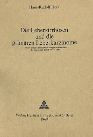 Die Leberzirrhosen Und Die Primaeren Leberkarzinome