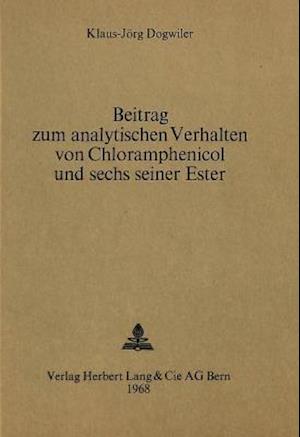 Beitrag Zum Analytischen Verhalten Von Chloramphenicol Und Sechs Seiner Ester