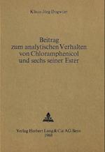 Beitrag Zum Analytischen Verhalten Von Chloramphenicol Und Sechs Seiner Ester