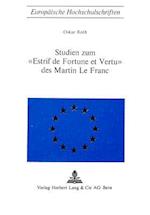 Studien Zum -Estrif de Fortune Et Vertu- Des Martin Le Franc