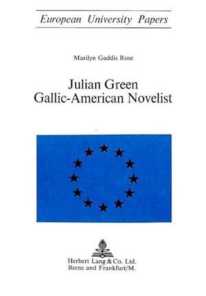 Julian Green. Gallic-American Novelist