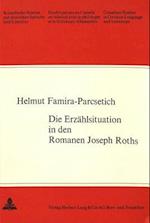 Die Erzaehlsituation in Den Romanen Joseph Roths