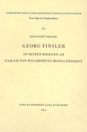 Georg Finsler in Seinen Briefen an Ulrich Von Wilamowitz-Moellendorff