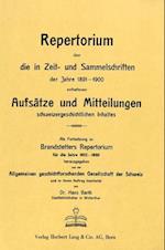 Repertorium Ueber Die in Zeit- Und Sammelschriften Der Jahre 1891-1900 Enthaltenen Aufsaetze Und Mitteilungen Schweizergeschichtlichen Inhalts