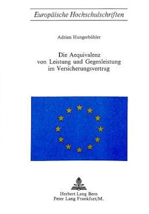 Die Aequivalenz Von Leistung Und Gegenleistung Im Versicherungsvertrag