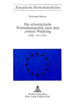 Die Schweizerische Wechselkurspolitik Nach Dem Zweiten Weltkrieg