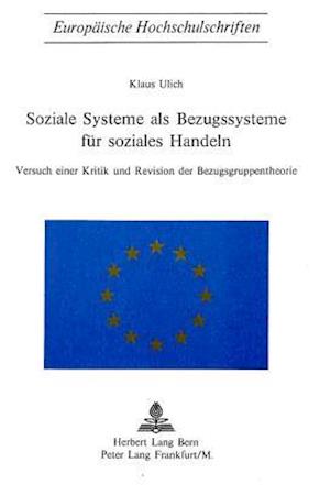 Soziale Systeme ALS Bezugssysteme Fuer Soziales Handeln