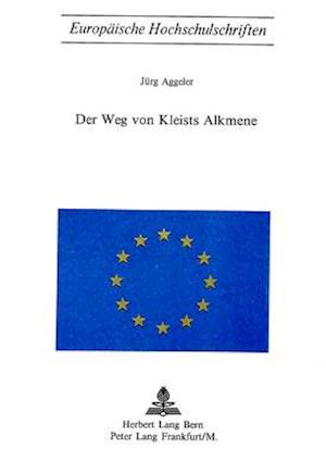 Der Weg Von Kleists Alkmene