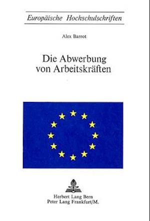 Die Abwerbung Von Arbeitskraeften