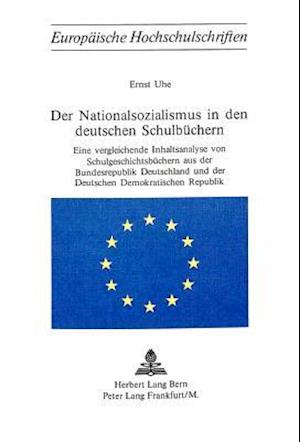 Der Nationalsozialismus in Den Deutschen Schulbuechern