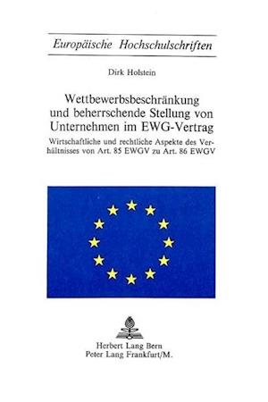 Wettbewerbsbeschraenkung Und Beherrschende Stellung Von Unternehmen Im Ewg-Vertrag