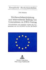 Wettbewerbsbeschraenkung Und Beherrschende Stellung Von Unternehmen Im Ewg-Vertrag