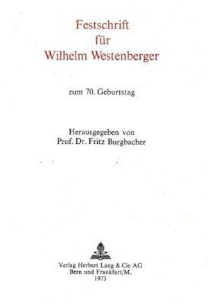 Festschrift Fuer Wilhelm Westenberger