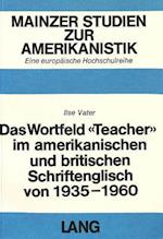 Das Wortfeld -Teacher- Im Amerikanischen Und Britischen Schriftenglisch Von 1935-1960