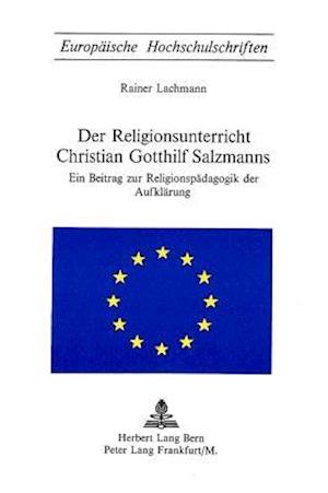 Der Religionsunterricht Christian Gotthilf Salzmanns