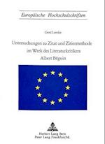 Untersuchungen Zu Zitat Und Zitiermethode Im Werk Des Literaturkritikers Albert Beguin