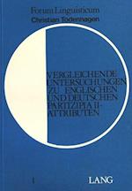 Vergleichende Untersuchungen Zu Englischen Und Deutschen Patizipia II-Attributen