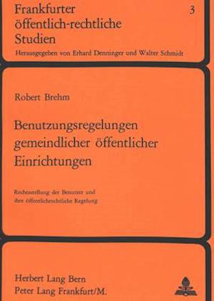 Benutzungsregelungen Gemeindlicher Oeffentlicher Einrichtungen