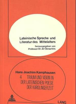 Traum Und Vision in Der Lateinischen Poesie Der Karolingerzeit