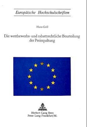 Die Wettbewerbs- Und Rabattrechtliche Beurteilung Der Preisspaltung