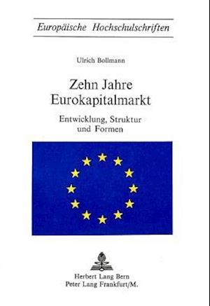 Zehn Jahre Eurokapitalmarkt