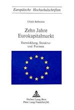 Zehn Jahre Eurokapitalmarkt