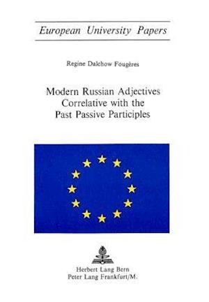 Modern Russian Adjectives Correlative with the Past Passive Participles