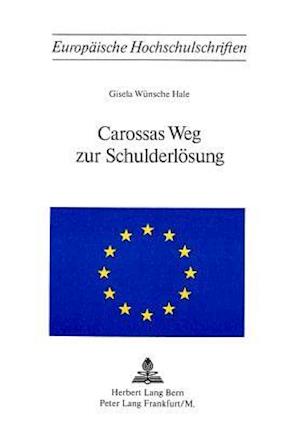 Carossas Weg Zur Schulderloesung