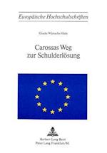 Carossas Weg Zur Schulderloesung