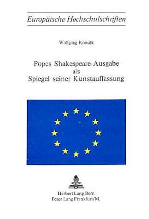 Popes Shakespeare-Ausgabe ALS Spiegel Seiner Kunstauffassung