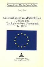 Untersuchungen Zu Moeglichkeiten, Umfang Und Typologie Verbaler Synonymik Bei Otfried