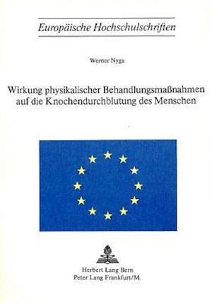 Wirkung Physikalischer Behandlungsmassnahmen Auf Die Knochendurchblutung Des Menschen